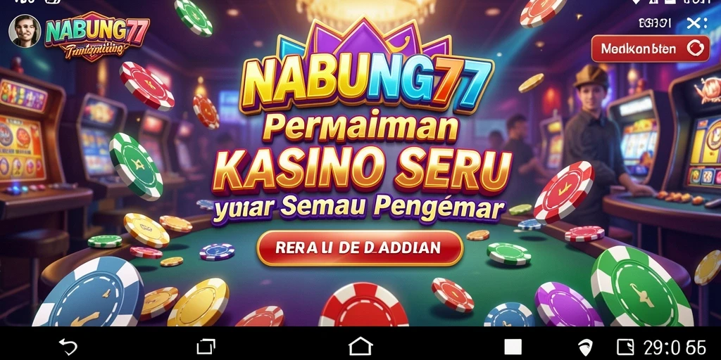 Tampilan gameplay NABUNG77 yang seru dan menantang.